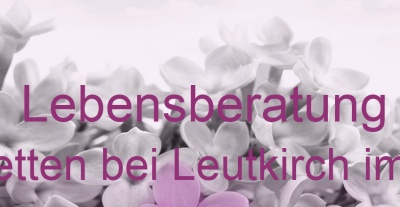 Lebensberatung Aichstetten bei Leutkirch im Allgäu | Top-Experten für Kartenlegen, Wahrsagen, Hellsehen, Zukunftsdeutung.